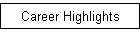 Career Highlights